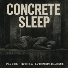 Concrete Sleep