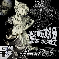 djbobfish - Goblins Are Real [GWUB14]