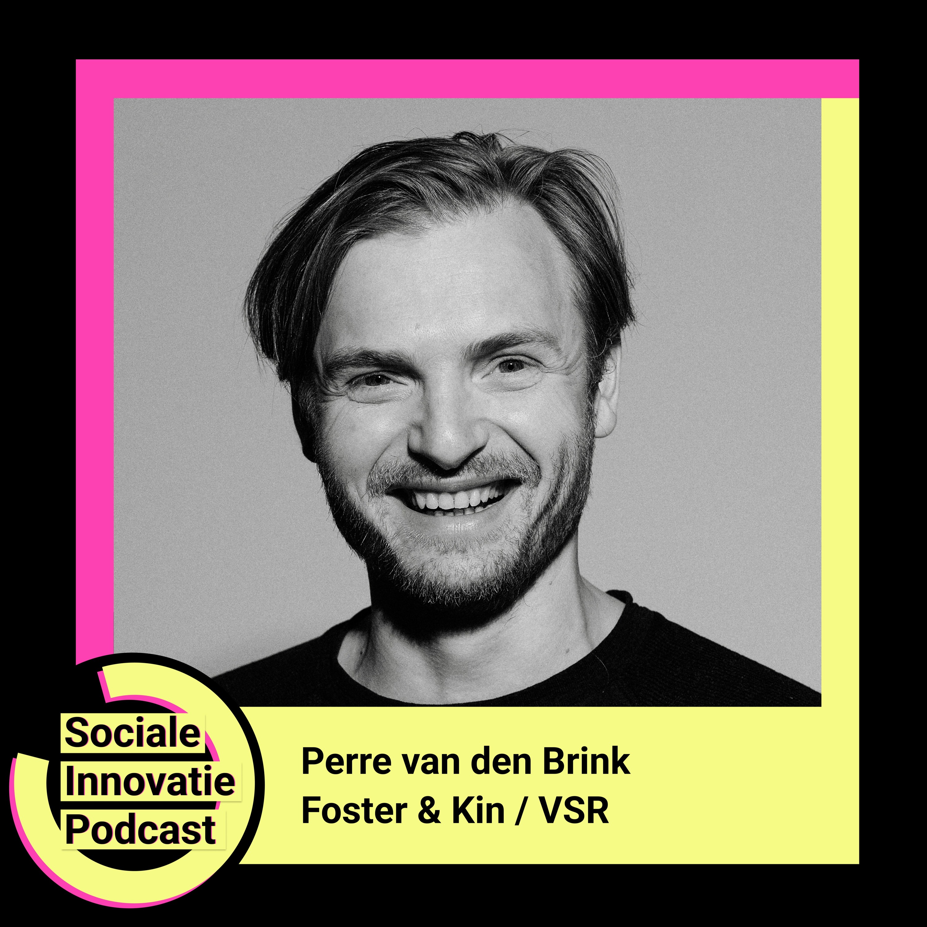 #33 Perre van den Brink - Founder Foster & Kin / VSR
