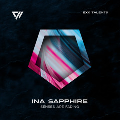 Ina Sapphire - Senses Are Fading (Original Mix)