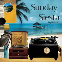 Sunday Siesta w/ J.Gaubert, Topa Ch!ca 05-26-2024