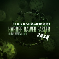 Ninjaz @ Karantändisco: HARDER RAWER FASTER 2020.09.04 [ Classic Rawstyle ]