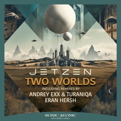 Two Worlds (Andrey Exx & TuraniQa Remix).mp3