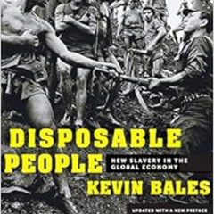 [Free] EPUB 🧡 Disposable People: New Slavery in the Global Economy by Kevin Bales KI