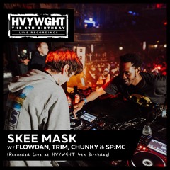 Skee Mask w/ Flowdan, Trim, SP:MC & Chunky - Recorded Live at HVYWGHT 4th Birthday