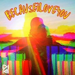 Becauseiloveyou