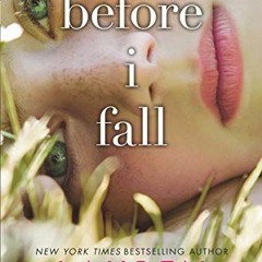[ACCESS] [EPUB KINDLE PDF EBOOK] Before I Fall by  Lauren Oliver 💚