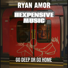Hexpensive Music - GO DEEP OR GO HOME