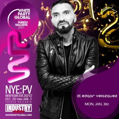 EDGAR VELAZQUEZ - WHITE PARTY NYE PUERTO VALLARTA (Especial Podcast) Episode 111 (December 2021)
