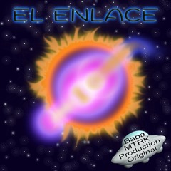 El Enlace by Baba MTRK producción original