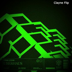 Crime Zcene - Uberhaus (Clayne Flip)