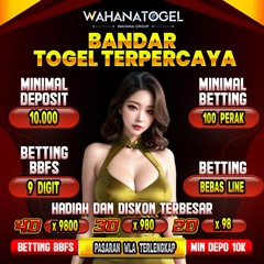 🔥 WAHANATOGEL 💥 Situs Togel 5000 Bet 100 Perak Hadiah 4D Terbesar