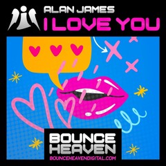 Alan James - I Love You (clip) - Bounce Heaven, 12 September 2022