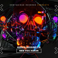 KINN & BRIDGEY- B -See You Again (Radio Edit)(OUT NOW)