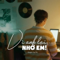 Vì Anh Lại Nhớ Em (Beat)