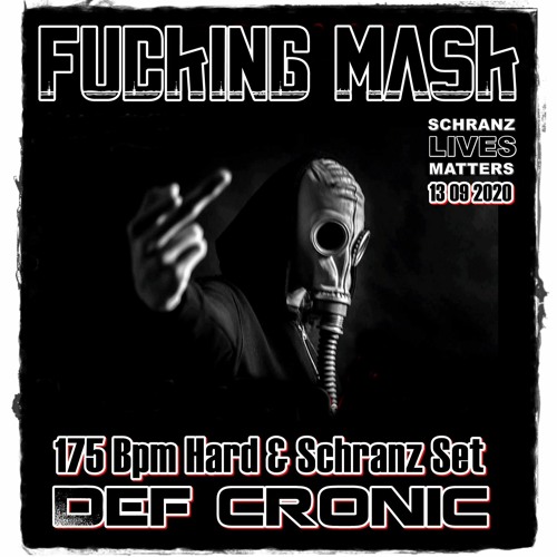 Def Cronic @  Fucking Mask - Furious Mix September 2020