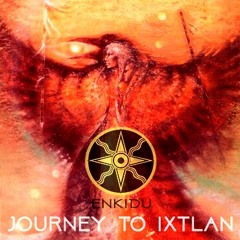 Journey To Ixtlan (Remastered)