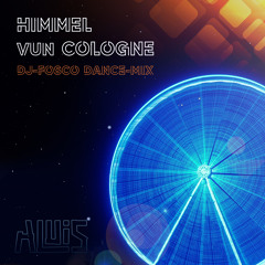 Himmel vun Cologne (DJ Fosco Dance Extended Remix)