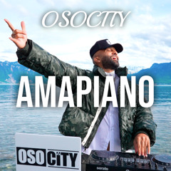 OSOCITY Amapiano Mix | Flight OSO 152