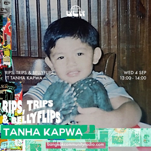 Rips, Trips & Bellyflips Ft Tanha Kapwa - 4th September 2024