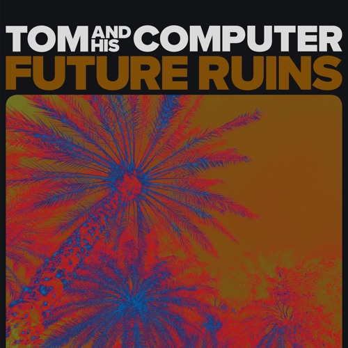 TOM and his Computer - Lovers and Gasoline (feat. Roxy Jules)