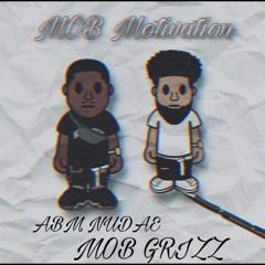MOB MOTIVATION~GrizzoxABM Nudae