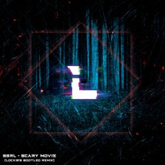 S3RL - Scary Movie (Locki3 Bootleg Remix)