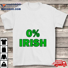 0% Irish St Patrick&rsquo;s Day Shirt