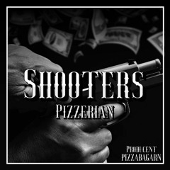 Pizzerian - Shooters. Prod. PizzabagarN