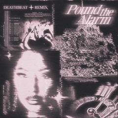 DEATHBEAT x NICKI MINAJ - POUND THE ALARM REMIX