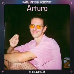 KataHaifisch Podcast 408 - Arturo