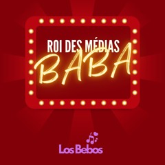 BABA ROI DES MEDIAS