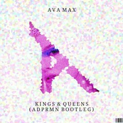 Ava Max - Kings & Queens (Lycvant Bootleg)