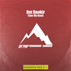 Nat Dankir - Take My Hand [Progressive Vibes Light - PVM1080L]