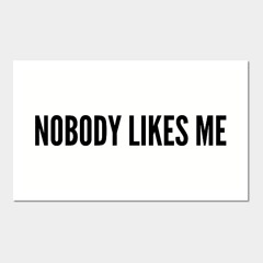 Nobody Likes Me