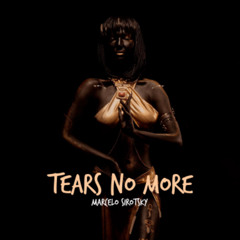 Marcelo Sirostky_Tears No More...