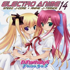 ELECTRO ANIME Vol.14 Track.1 arr.by DJNathaly-S (Tomoyo-S)