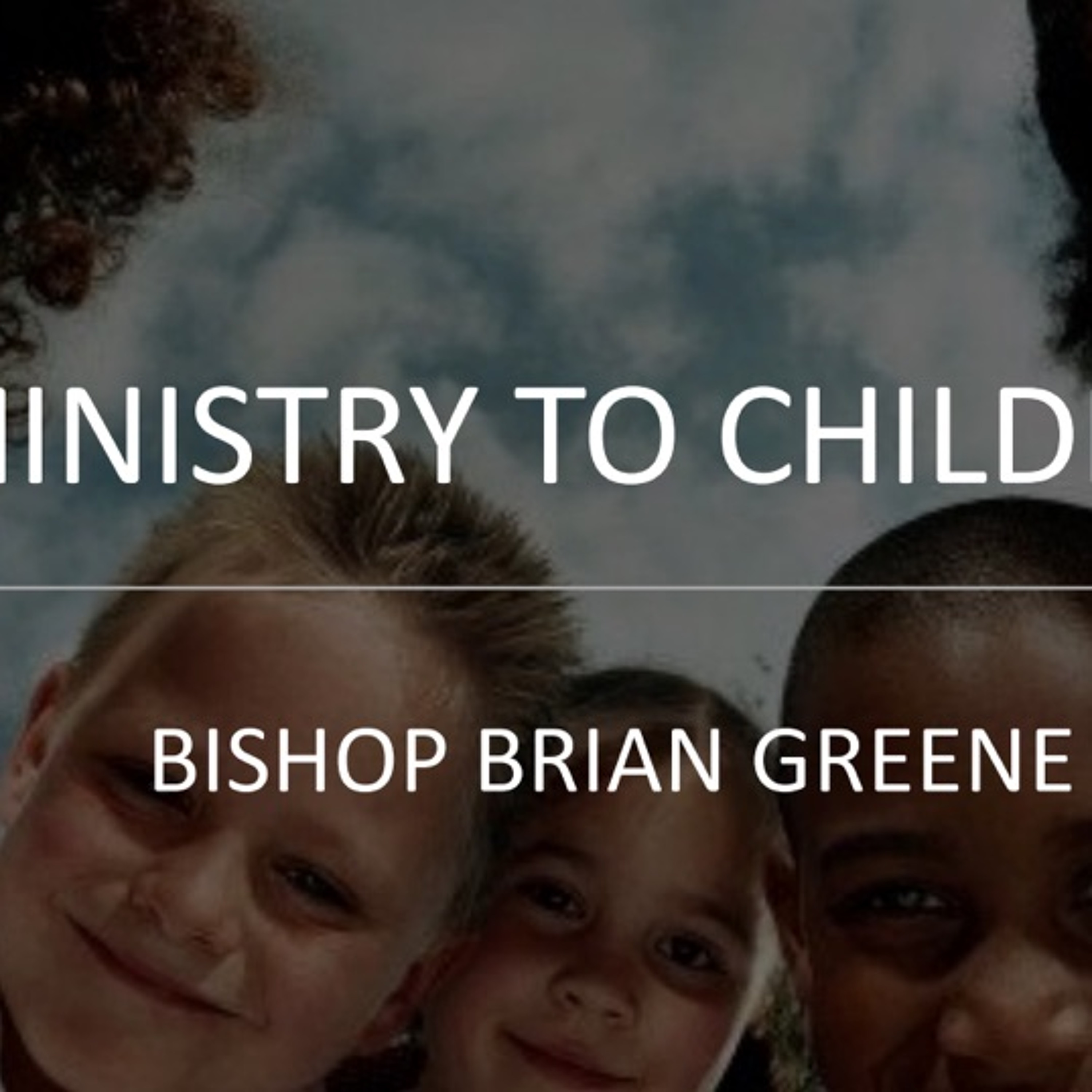Ministry to Children episode artwork