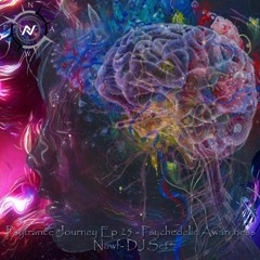 Psytrance Journey Ep 25 - Psychedelic Awareness - Nawf - DJ Set