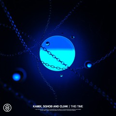 Kamix, Sghob & Cl04k - This Time