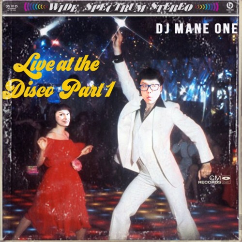 Live at the Disco Part 1 with DJ Mane One