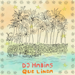 DJ Habias - Que Linda
