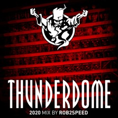 Rob2Speed - Thunderdome Mix 2020
