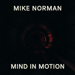 Mind In Motion - Mike Norman