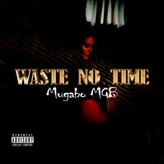 MUGABO MGB - Waste No Time (WNT)