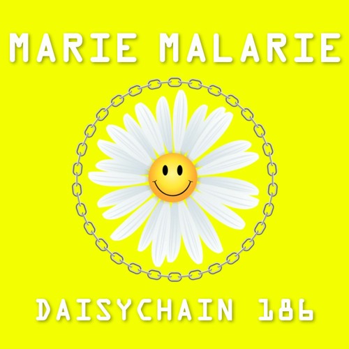 Daisychain 186 - Marie Malarie
