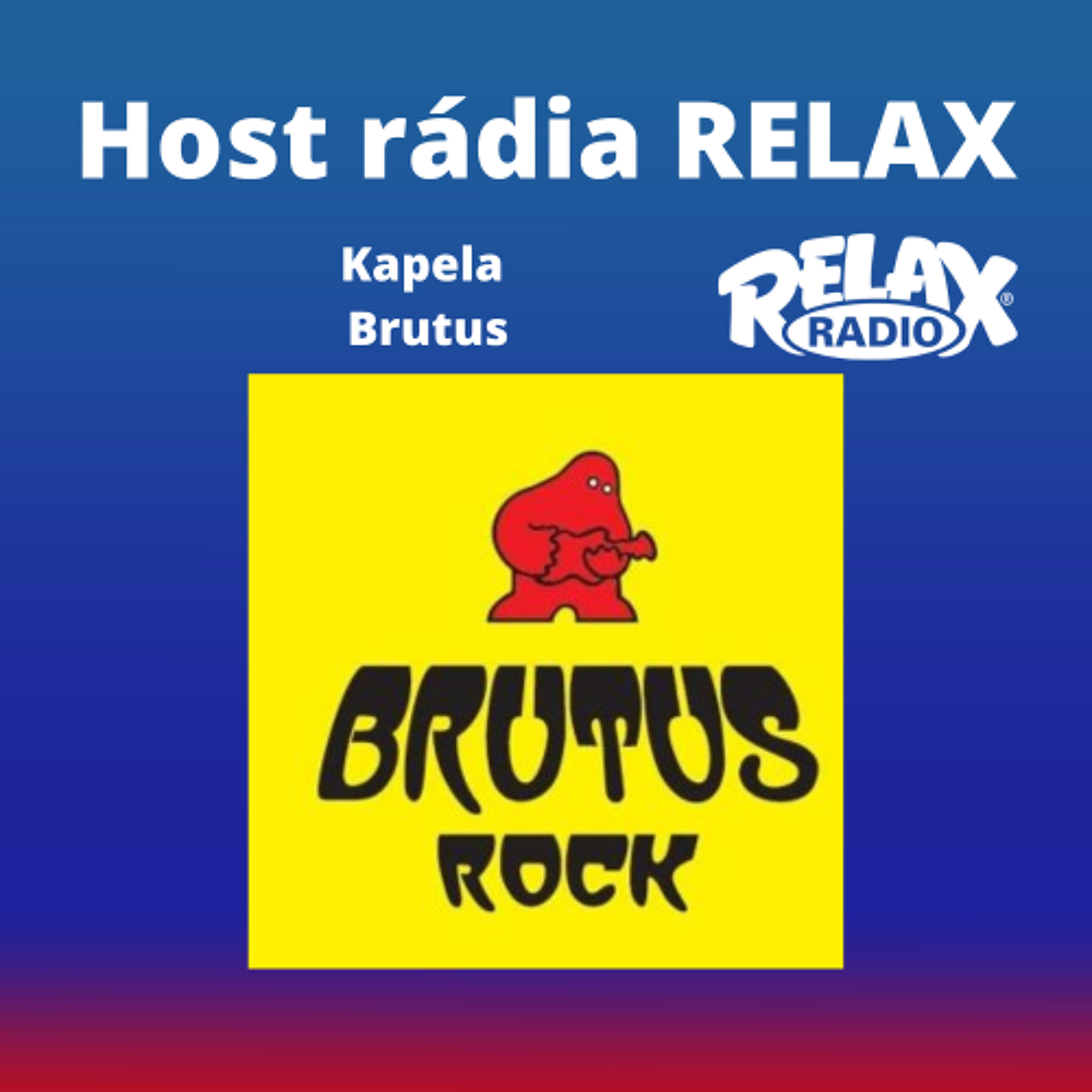 Host Rádia Relax - Kapela Brutus episode artwork