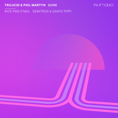 Trilucid & Phil Martyn - Gone (Original Mix)