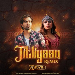 Titliyan Remix Dj Devil Delhi