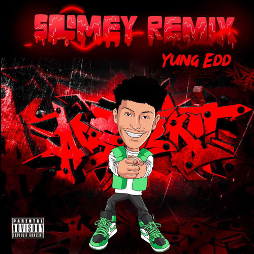 Yung Edd “slimey remix “